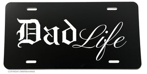 Dad Life Funny Joke Gag Prank Car Truck License Plate Cover - OwnTheAvenue