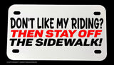 Don't Like My Riding? Get Off Sidewalk Dirt Bike Joke Motorcycle Metal License Plate - OwnTheAvenue