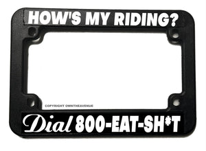 Dial 1 800 Eat S How's My Driving Riding funny Motorcycle License Plate