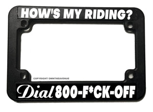 Dial 1 800 F Off How's My Driving Riding funny Motorcycle License Plate Frame