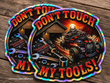 x2 Don't Touch My Tools! Toolbox Mechanic Garage Holographic V001 Sticker Decals