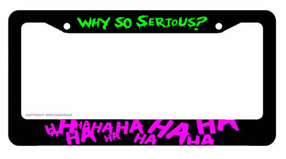 Joker Why so serious Hahaha Serious Super Bad Evil License Plate Frame Purp/Grn - OwnTheAvenue