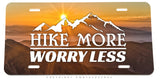 Hike More Worry Less Hiking Outdoors Camping Metal Printed License Plate