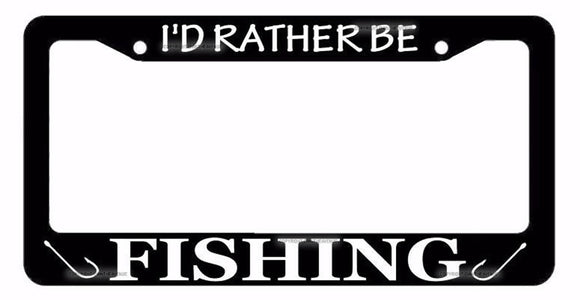 I'd Rather Be Fishing Fish Lake Life Outdoors Funny Black License Plate Frame - OwnTheAvenue