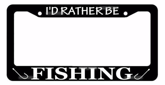 I'd Rather Be Fishing Fish Lake Life Outdoors Funny Black License Plate Frame