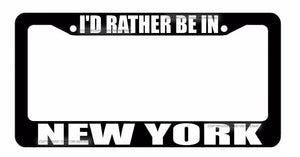 I'd Rather Be In New York I Love New York Funny Black License Plate Frame - OwnTheAvenue
