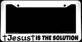 Jesus Is The Solution Christian Religious Christ White License Plate Frame - OwnTheAvenue