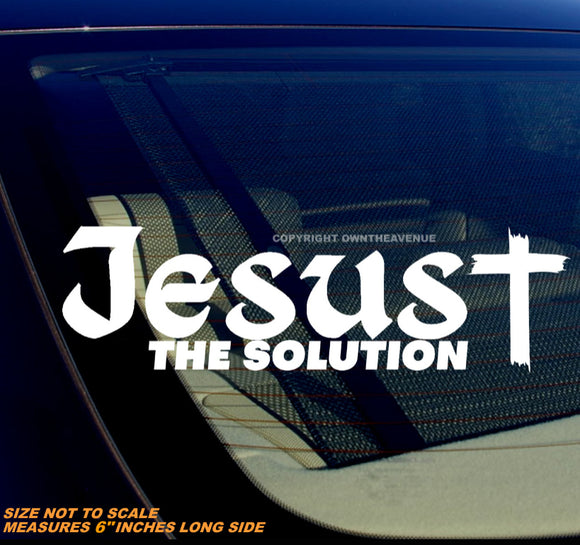 Jesus - The Solution Christian Religious Car Truck Vinyl Decal Sticker 6