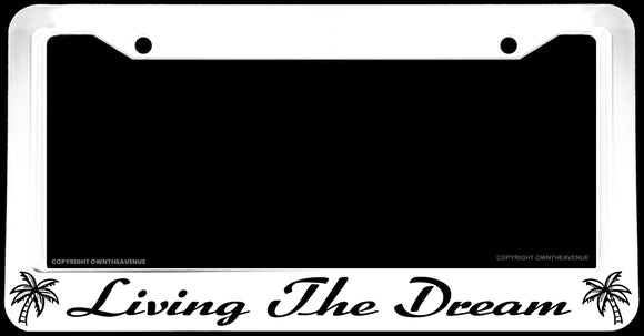 Living The Dream Palm Trees JDM Racing Drifting White License Plate Frame - OwnTheAvenue