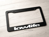 Low Life Funny Joke Gag Prank JDM Racing Drifting Car Truck License Plate Frame