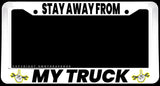 Stay Away From My Truck Off Road Humor Lifted White License Plate Frame - OwnTheAvenue