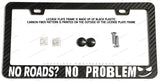 No Roads? Humor Joke Off Road Carbon Fiber License Plate Frame - OwnTheAvenue