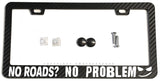 No Roads? Humor Joke Off Road Carbon Fiber License Plate Frame - OwnTheAvenue
