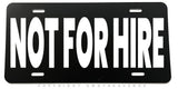 Not For Hire Humor Joke Hustle Motivation Auto Metal License Plate - OwnTheAvenue