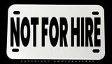 Not For Hire Humor Joke Hustle Motivation Motorcycle Metal License Plate - OwnTheAvenue