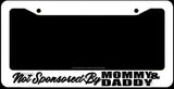 Not Sponsored By Mommy And Daddy JDM Drag Racing Drifting White License Plate Frame - OwnTheAvenue