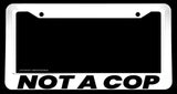 Not A Cop Humor Joke Prank Drifting Racing JDM White License Plate Frame - OwnTheAvenue