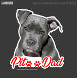 Pit Dad Sticker Decal Dog Pet Owner Lover Rescue Adopt 4" MOdel-94875