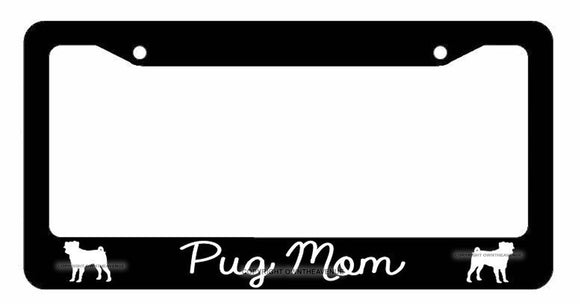 Pug Mom License Plate Frame Black Auto Car Plate Frame