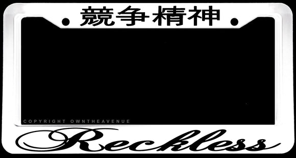 Reckless Drifting Racing Kanji Japanese JDM White License Plate Frame - OwnTheAvenue