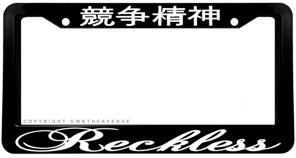 Reckless Drifting Racing Kanji Japanese JDM Black Plastic License Plate Frame - OwnTheAvenue