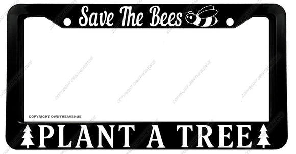 Save The Bees Plant A Tree Humor Joke Nature License Plate Frame - OwnTheAvenue