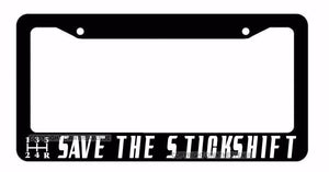 SAVE THE STICK SHIFT Manual Transmission JDM Drift Race License Plate Frame - OwnTheAvenue