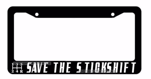 SAVE THE STICK SHIFT Manual Transmission JDM Drift Race License Plate Frame - OwnTheAvenue