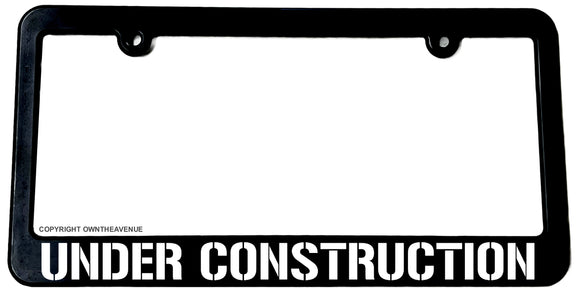 Under Construction Humor Joke Off Road JDM Slim License Plate Frame - OwnTheAvenue