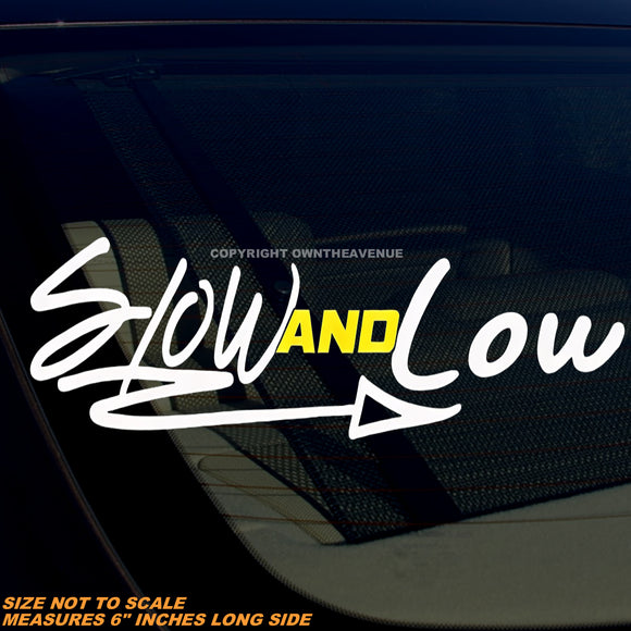Slow And Low Funny Joke Humor JDM Drifting V01 Vinyl Sticker Decal 6