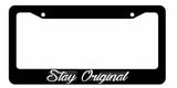 Stay Original License Plate Frame - Funny JDM Black Frame
