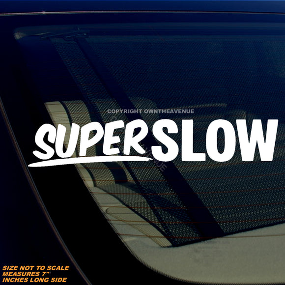 Super Slow Humor Joke JDM Racing Drifting Vinyl Sticker Decal 7