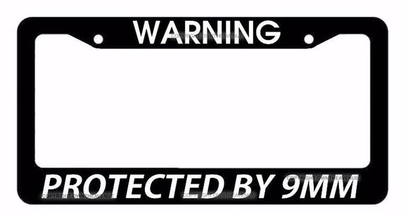 WARNING: Protected by 9MM 2nd Amendment Funny Black License Plate Frame - OwnTheAvenue