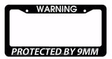 WARNING: Protected by 9MM 2nd Amendment Funny Black License Plate Frame - OwnTheAvenue