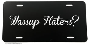 Wassup Haters? Funny Joke JDM Racing Drifting License Plate Cover - OwnTheAvenue