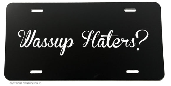 Wassup Haters? Funny Joke JDM Racing Drifting License Plate Cover - OwnTheAvenue