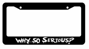 Joker Why So Serious? #2 Super Bad Evil White License Plate Frame - OwnTheAvenue