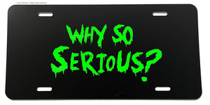 Why So Serious Funny Joker Hahaha Green Art Auto License Plate Cover