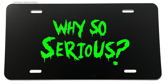 Why So Serious Funny Joker Hahaha Green Art Auto License Plate Cover - OwnTheAvenue