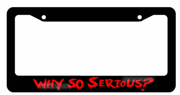 Joker Why So Serious? #2 Super Bad Evil Red License Plate Frame - OwnTheAvenue
