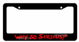 Joker Why So Serious? #2 Super Bad Evil Red License Plate Frame - OwnTheAvenue