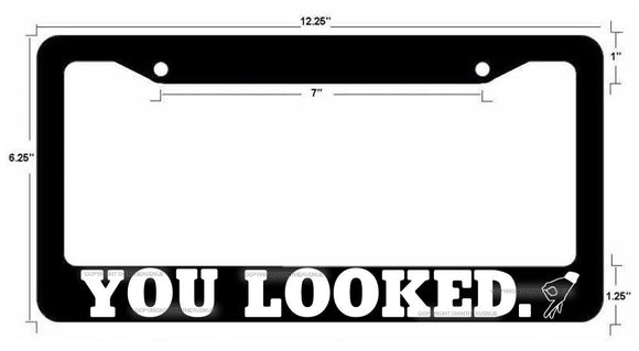 You Looked License Plate Frame Circle Hand Game Gay JDM Funny Meme - OwnTheAvenue