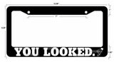 You Looked License Plate Frame Circle Hand Game Gay JDM Funny Meme - OwnTheAvenue