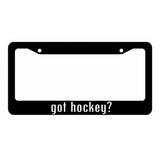 Got Hockey? Auto Car Funny License Plate Frame - OwnTheAvenue