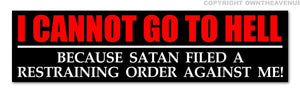 I Can't Go To Hell Funny Humor Rude Joke Car Truck JDM Sticker Decal 8" Inches