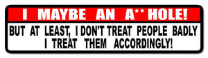 I Maybe An A Hole Funny Truck Car Bumper Window Cup Laptop Vinyl Sticker Decal - OwnTheAvenue