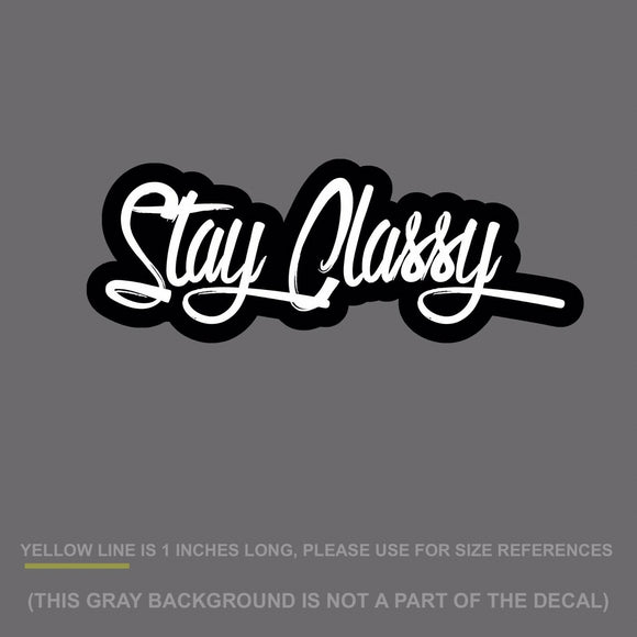 Stay Classy Sticker Decal JDM Slammed 7