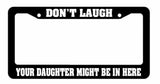 JDM Don't Laugh Race Drift Low Turbo Black License Plate Frame (DntLaughFr8m) - OwnTheAvenue