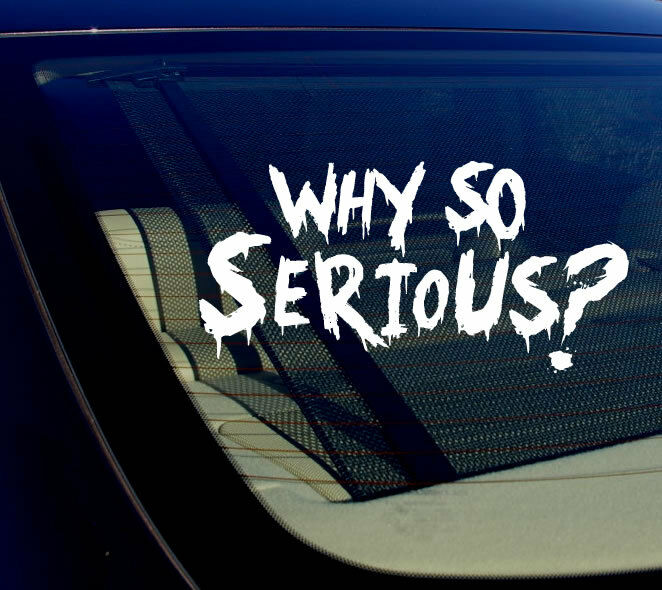 Why so serious decal serious car decal serious joker car etsy