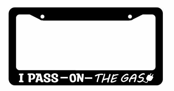 I Pass On The Gas EV Go Green Electric Vehicle Funny Joke License Plate Frame - OwnTheAvenue